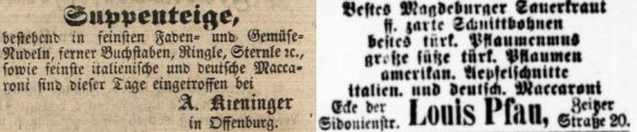 20_Der Ortenauer Bote_1865_12_16_Nr123_p3_Leipziger Tageblatt 1883_03_15_Nr074_p7_Nudeln_Makkaroni_Deutsche-Makkaroni_Sauerkraut