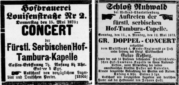 45_Berliner Boersen-Ztg_1873_05_11_Nr109_p15_Kgl privilegierte Berlinische Ztg_1873_05_15_Nr223_p14_Schloss-Ruhwald_Konzert_Tambura-Kapelle